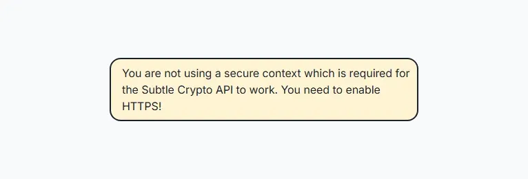 رسالة Vaultwarden في المتصفح: You are not using a secure context which is required for the Subtle Crypto API to work. You need to enable HTTPS!